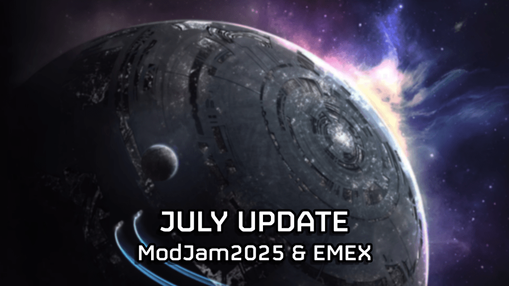 July Update – ModJam2025 &&nbsp;EMEX